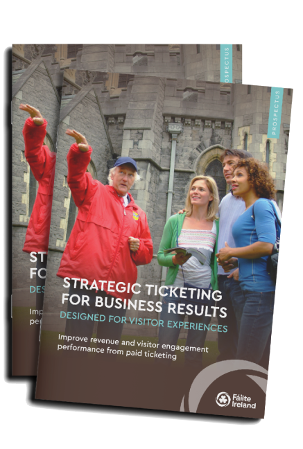 Cover image of Fáilte Ireland's prospectus titled 'Strategic Ticketing for Business Results,' focusing on improving revenue and visitor engagement through paid ticketing for visitor experiences.